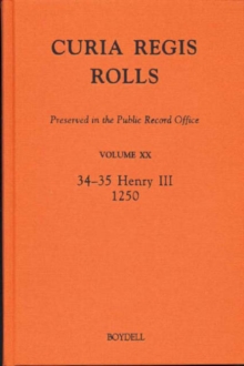 Image for Curia Regis Rolls preserved in the Public Record Office XX [34-35 Henry III] [1250]