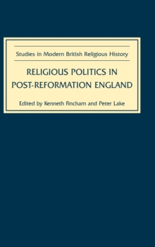 Image for Religious Politics in Post-Reformation England