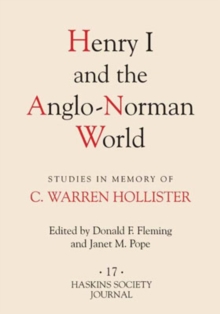 Image for Henry I and the Anglo-Norman world  : studies in memory of C. Warren Hollister