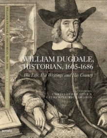 Image for William Dugdale, Historian, 1605-1686
