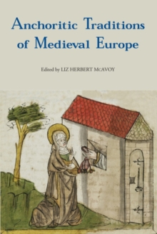 Image for Anchoritic Traditions of Medieval Europe