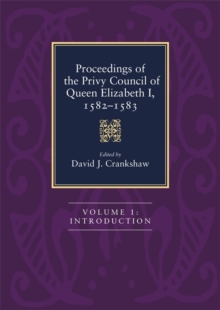 Image for Proceedings of the Privy Council of Queen Elizabeth I, 1582-1583