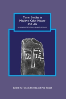 Image for Tome: Studies in Medieval Celtic History and Law in Honour of Thomas Charles-Edwards