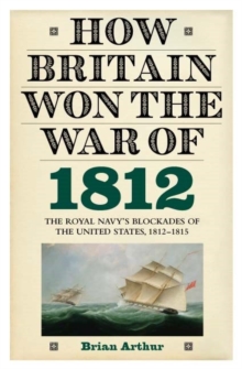 the performance of the united states navy in the war of 1812 could be best described as