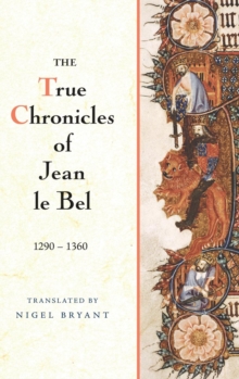 True Chronicles of Jean le Bel, 1290 - 1360