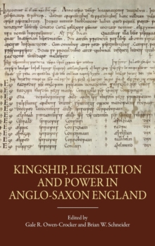 Image for Kingship, Legislation and Power in Anglo-Saxon England