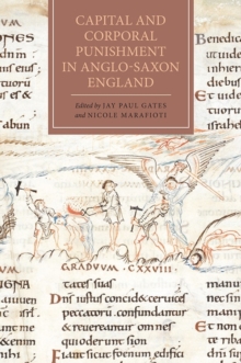 Image for Capital and Corporal Punishment in Anglo-Saxon England