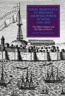 Naval Resistance to Britain's Growing Power in India, 1660-1800