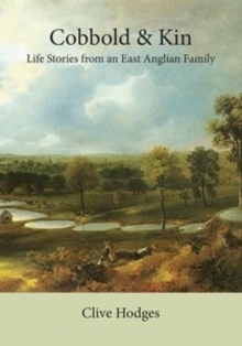 Image for Cobbold & kin  : life stories from an East Anglian family