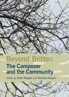 Image for Beyond Britten: The Composer and the Community