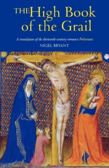 The High Book of the Grail: A translation of the thirteenth-century romance of Perlesvaus