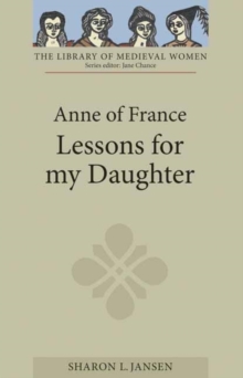 Anne of France: <I>Lessons for my Daughter</I>