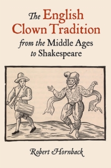 English Clown Tradition from the Middle Ages to Shakespeare