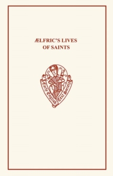 Image for Aelfric's Lives of Saints, volume one, parts 1 and 2