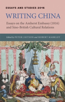 Image for Writing China  : essays on the Amherst Embassy (1816) and Sino-British cultural relations