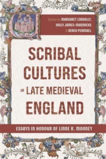 Image for Scribal cultures in late medieval England  : essays in honour of Linne R. Mooney