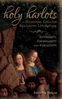Image for Holy harlots in medieval English religious literature  : authority, exemplarity and femininity