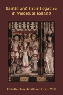 Image for Saints and their legacies in medieval Iceland