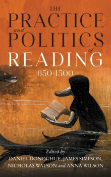 Image for The Practice and Politics of Reading, 650-1500