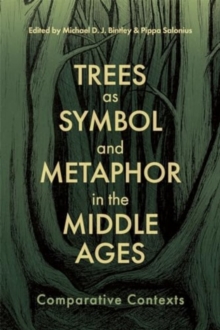 Image for Trees as symbol and metaphor in the Middle Ages  : comparative contexts