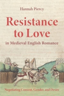 Image for Resistance to Love in Medieval English Romance