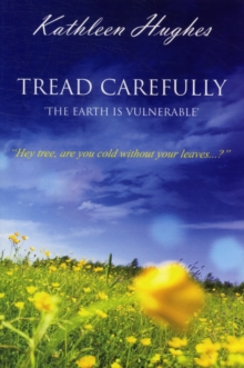 Image for Tread Carefully - the Earth is Vulnerable