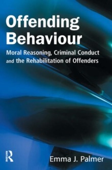 Image for Offending behaviour  : moral reasoning, criminal conduct and the rehabilitation of offenders