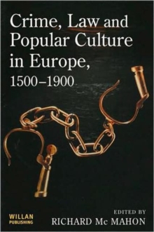 Image for Crime, Law and Popular Culture in Europe, 1500-1900
