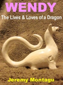 Image for Wendy: The Lives & Loves of a Dragon