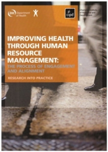 Image for Improving health through human resource management  : the process of engagement and alignment