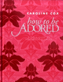 Image for How to be Adored