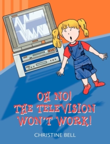 Image for Oh No! The Television Won't Work!