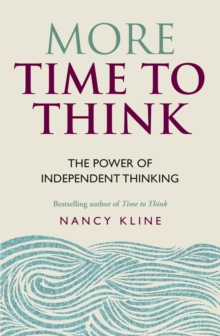 More Time to Think: The power of independent thinking