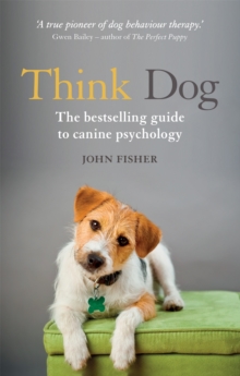 Image for Think dog  : the bestselling guide to canine psychology