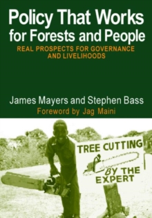 Image for Policy that works for forests and people  : real prospects for governance and livelihoods