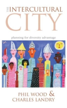 Image for The intercultural city  : planning for diversity advantage