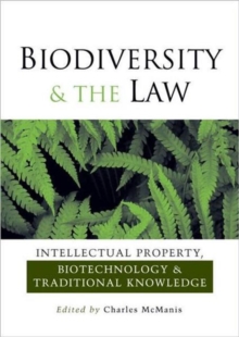 Image for Biodiversity and the law  : intellectual property, biotechnology & traditional knowledge