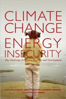 Image for Climate change and energy insecurity  : the challenge for peace, security, and development