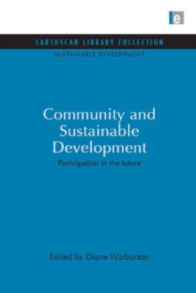 Image for Community and Sustainable Development : Participation in the Future