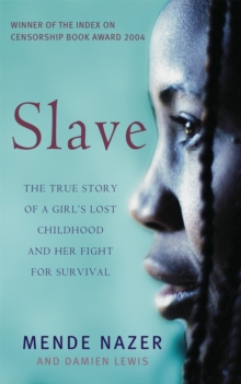 Image for Slave  : the true story of a girl's lost childhood and her fight for survival