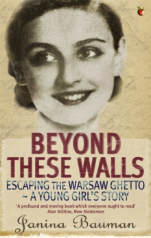 Image for Beyond these walls  : escaping the Warsaw Ghetto - a young girl's story