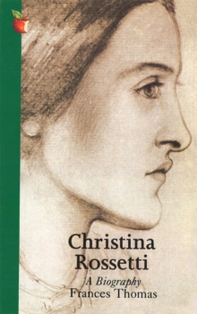 Image for Christina Rossetti : A Biography
