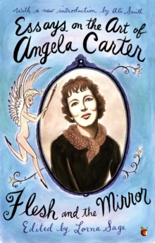 Image for Essays on the art of Angela Carter  : flesh and the mirror