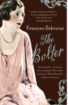 The Bolter: Idina Sackville – the 1920 s style icon and seductress said to have inspired Taylor Swift s The Bolter