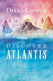 Image for Discover Atlantis : A Guide to Reclaiming the Wisdom of the Ancients
