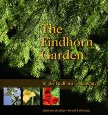 Image for The Findhorn Garden Story : Inspired Color Photos Reveal the Magic