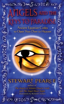 Image for Angels and the keys to paradise  : ancient Egyptian codes to open your door to heaven