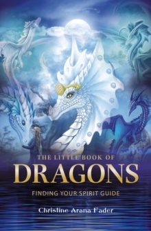 Image for The little book of dragons  : finding your spirit guide
