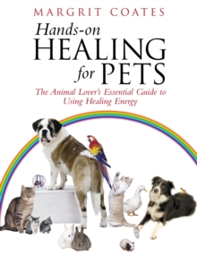 Image for Hands-on healing for pets  : the animal lover's essential guide to using healing energy