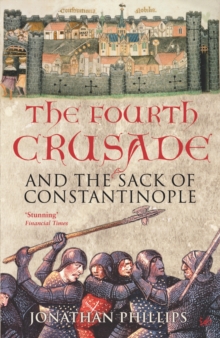 Image for The Fourth Crusade and the sack of Constantinople